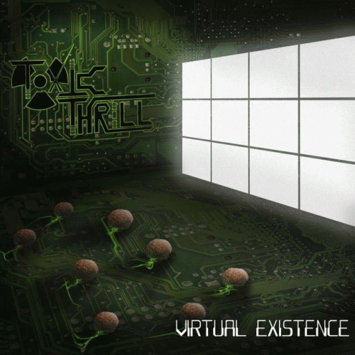 Toxic Thrill : Virtual Existence